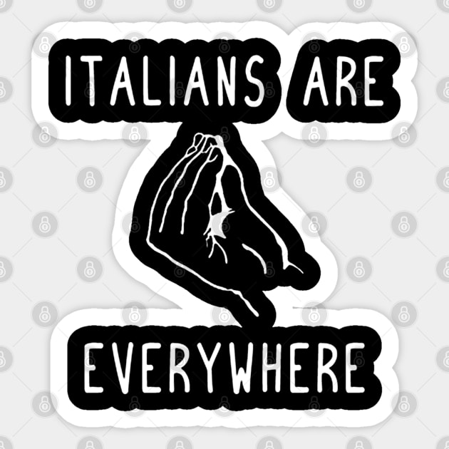 Italians Are Everywhere Italian Funny Sticker by QUYNH SOCIU